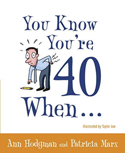 You Know You're 40 When..