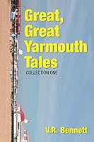 Great, Great Yarmouth Tales: Collection One 1496999436 Book Cover