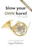 Blow Your Own Horn!: Horn Heresies