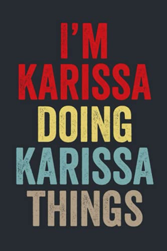 I'M Karissa Doing Karissa Things: Personalized Name Lined Journal...