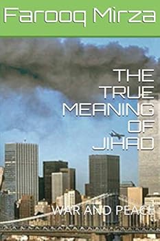 Paperback THE TRUE MEANING OF JIHAD: WAR AND PEACE Book