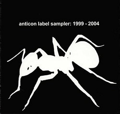 Anticon Label Sampler: 1999-2004 by Anticon Sampler-1999-2004 (2004-04-06)