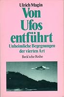 Von Ufos entführt. Unheimliche Begegnungen der vierten Art. 3406340547 Book Cover