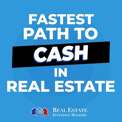 『Fastest Path to Cash in Real Estate (And What to Avoid) » REI In Your Car » 1404』のカバーアート