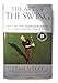 Produktbild The Art of the Swing: Short Game Swing Sequencing Secrets That Will Improve Your Total Game in 30 Days
