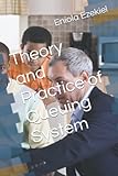 Theory and Practice of Queuing System