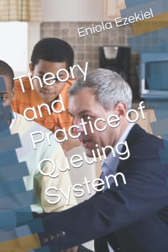 Theory and Practice of Queuing System