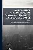 Assessment of Asbestos Removal Carried out Using EPA Purple Book Guidance