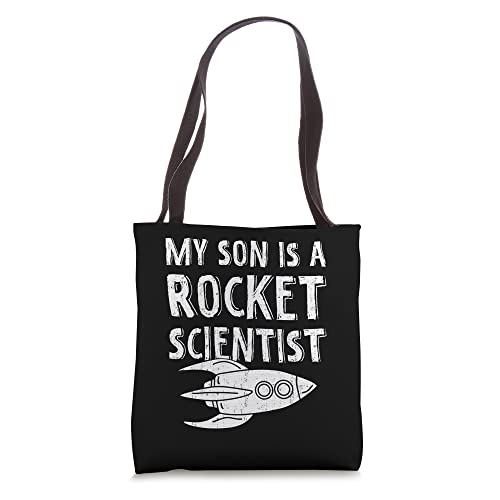 My Son Is A Rocket Scientist - Rocket Aerospace Expert Tote Bag