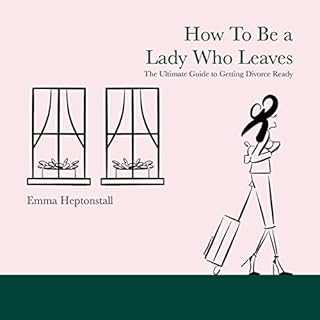 How to Be a Lady Who Leaves cover art