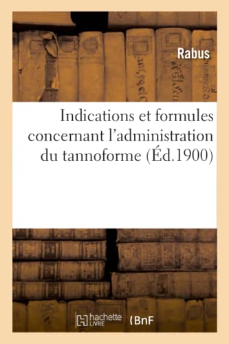 livre Indications et formules concernant l'administration du tannoforme