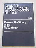  Pastorale Einführung in das Meßlektionar (Verlautbarungen des Apostolischen Stuhls 43)