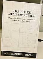 The Board Member's Guide: Making a Difference on Your Board and in Your Community 0970603924 Book Cover