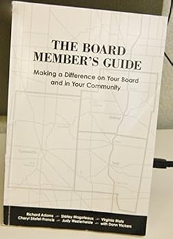 Paperback The Board Member's Guide: Making a Difference on Your Board and in Your Community Book