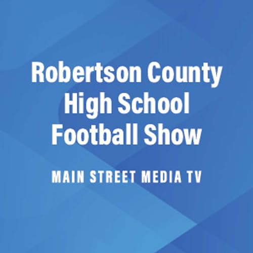 『Robertson County High School Football Show - Nov. 22, 2023』のカバーアート