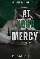 At Your Mercy: A Dark MM Romance B0FX7BHZ8G Book Cover