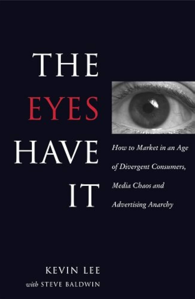 eye its The Eyes Have It: How to Market in an Age of Divergent