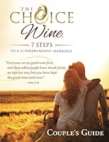 The Choice Wine Couple's Guide 1516978641 Book Cover