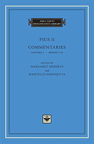 Commentaries, Volume 1: Books I-II (The I Tatti Renaissance Library 12)