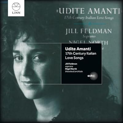 Udite Amanti - 17th-Century Italian Love Songs
