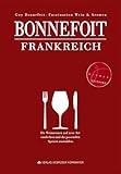 Bonnefoit Frankreich: Faszination Wein & Aromen - Der einmalige Aromenatlas französischer Weine und Champagner - Guy Bonnefoit