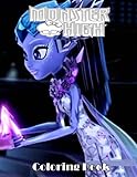 MONSTER HIGH Coloring Book: Great MONSTER HIGH Coloring Book for Kids and All Fans. Over 50 MONSTER HIGH illustrations.
