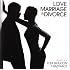 Love, Marriage & Divorce