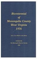 Bicentennial of Monongalia County, West Virginia 1976 0870123785 Book Cover