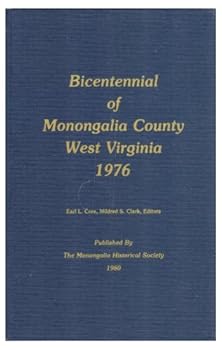 Hardcover Bicentennial of Monongalia County, West Virginia, 1976 Book