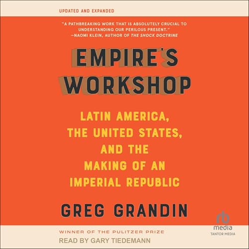Empire's Workshop Audiobook By Greg Grandin cover art