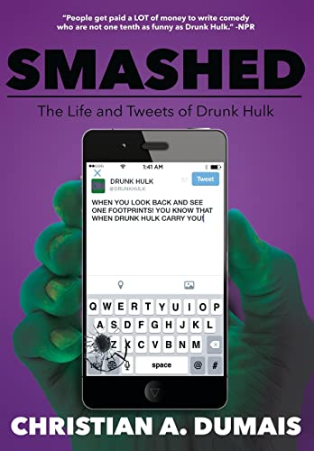 Smashed: The Life and Tweets of Drunk Hulk