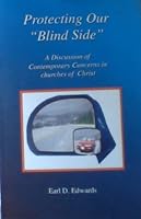 Protecting the "Blind Side" - A Discussion of Contemporary Concerns in the Churches of Christ B00JGWY432 Book Cover