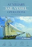 Auxiliary Sail Vessel Operations, 2nd Edition: For the Professional Sailor