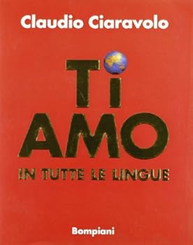Paperback Ti amo in tutte le lingue. [Italian] Book