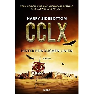 Hinter feindlichen Linien: Zehn Helden, eine uneinnehmbare Festung, eine ausweglose Mission