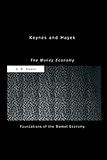 keynes and hayek: the money economy (routledge foundations of the market economy) (english edition)