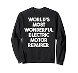 Wunderbarer Elektromotor-Reparatur Sweatshirt