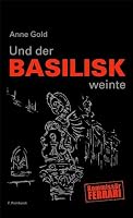 Und der Basilisk weinte 372451610X Book Cover