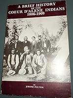 Brief History of the Coeur D'Alene Indians 087770256X Book Cover