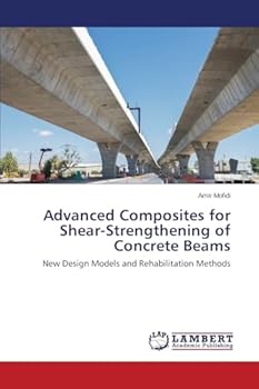 Paperback Advanced Composites for Shear-Strengthening of Concrete Beams Book