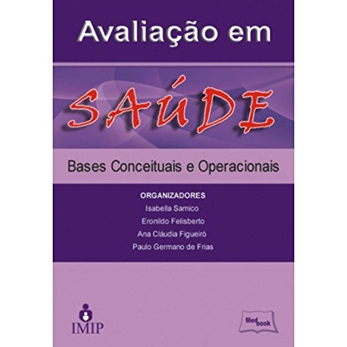 Avaliação em saúde: Bases conceituais e operacionais