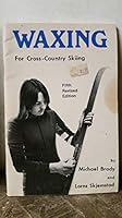 Waxing for Cross-Country Skiing, 5th Revised Edition B0006XH6BC Book Cover