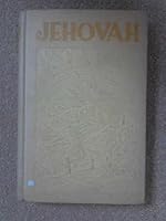 Jehovah; the revelation of the King of Eternity,: Involving His name, His covenants, His memorial, and His Vindicator; disclosing why all persons who ... must love, joyfully obey, and serve Him B000862R1G Book Cover