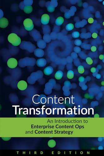Content Transformation: An Introduction to Enterprise Content Ops...