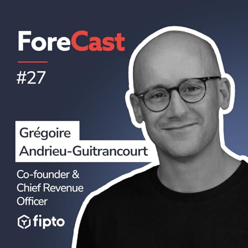 #27 - Optimiser ses Paiements Internationaux : l'atout Blockchain pour les Tr&eacute;soriers - Gr&eacute;goire Andrieu-Guitrancourt, Fipto