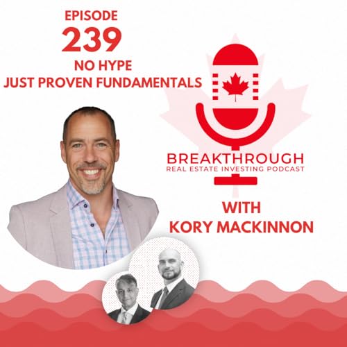 Episode #239 - No Hype, Just Proven Fundamentals with Kory MacKinnon