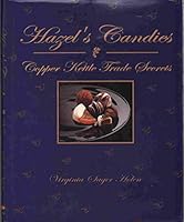 Hazel's Candies Copper Kettle Trade Secrets 1587830027 Book Cover