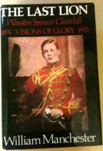 The Last Lion Winston Spencer Churchill *Vol.I*... B002JYSB4M Book Cover