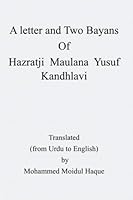 A Letter and Two Bayans of HazratJi Maulana Yusuf Kandhlavi 1722897813 Book Cover