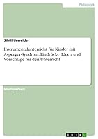 Instrumentalunterricht f�r Kinder mit Asperger-Syndrom. Eindr�cke, Ideen und Vorschl�ge f�r den Unterricht 3656845328 Book Cover